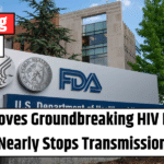 FDA Approves Groundbreaking HIV Drug That Nearly Stops Transmission